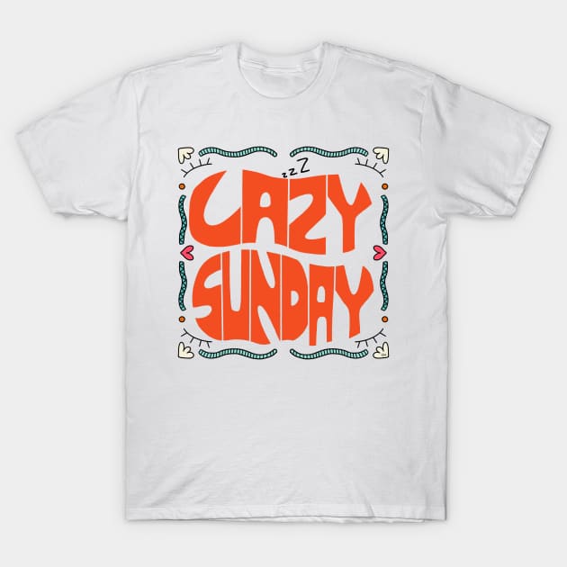 Lazy Sunday T-Shirt by gabbadelgado
